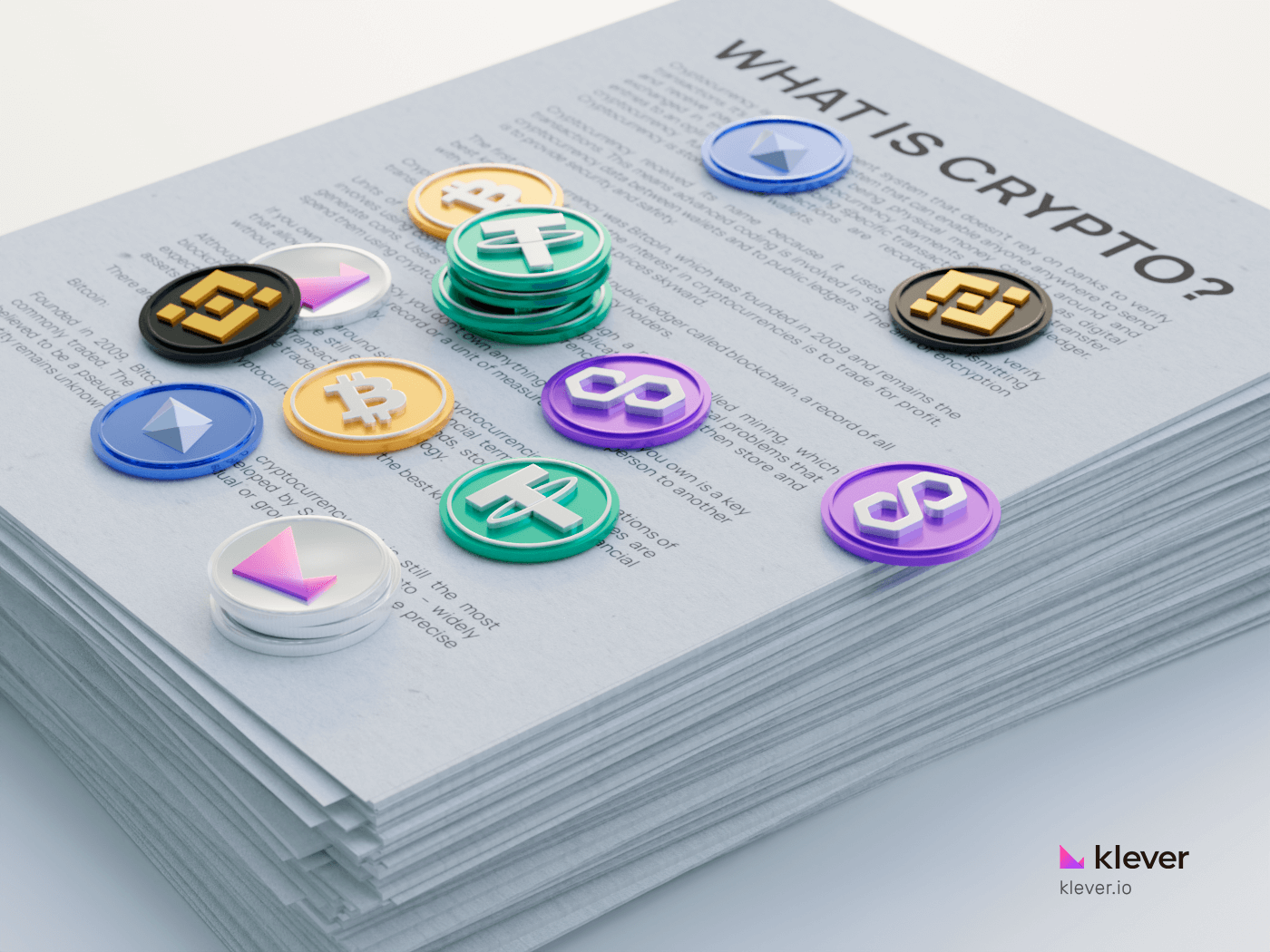 Stack of papers titled “What is Crypto?” with various colorful 3D cryptocurrency coins, including Bitcoin, Ethereum, Binance Coin, Tether, and Klever, scattered across the top page