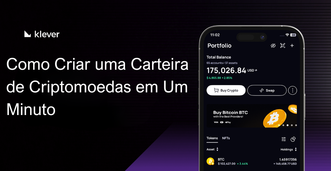 Tela da Klever Wallet mostrando portfólio de criptomoedas de US$ 175 mil com participações em Bitcoin, junto com o texto: “Como criar uma carteira de criptomoedas em um minuto”.
