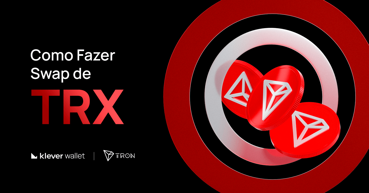 Banner com moedas TRX no centro de um alvo vermelho, com o texto "Como fazer swap de TRX" e logotipos da Klever Wallet e TRON.