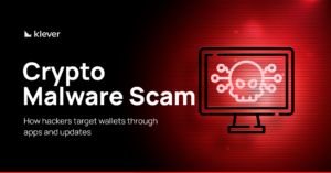 Crypto malware scam warning graphic by Klever, showing a digital skull icon on a red screen and the message "How hackers target wallets through apps and updates